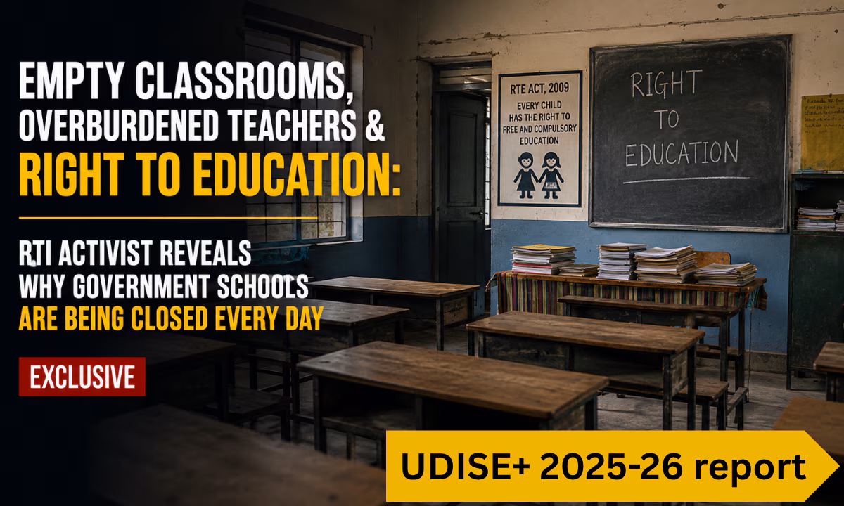 ‘Empty classrooms, overburdened teachers & Right to Education’: RTI activist reveals why government schools are being closed every day